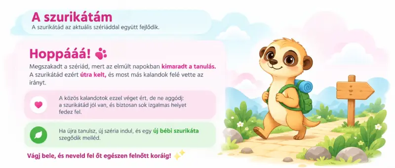 Üzenet a megszakadt tanulási szériáról és az új bébi szurikáta érkezéséről